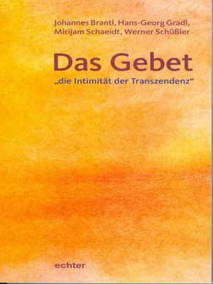 cover image of Das Gebet--"die Intimität der Transzendenz"